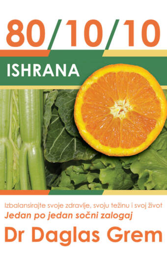 Ishrana 80 10 10 - Dr. Daglas Grem